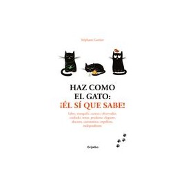 Haz como el gato: ¡Él sí que sabe!