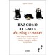 Haz como el gato: ¡Él sí que sabe!