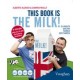This Book is the Milk!  El Inglés que no Sabías que Sabías (libro en Inglés)
