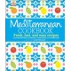 Mediterranean Cookbook: Fresh, Fast, and Easy Recipes From Spain, Provence, and Tuscany to North Africa (libro en Inglés)