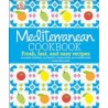 Mediterranean Cookbook: Fresh, Fast, and Easy Recipes From Spain, Provence, and Tuscany to North Africa (libro en Inglés)