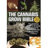 The Cannabis Grow Bible: The Definitive Guide to Growing Marijuana for Recreational and Medicinal use (libro en Inglés)