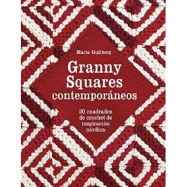 Granny Squares Contemporáneos: 20 Cuadrados de Crochet de Inspiración Nórdica