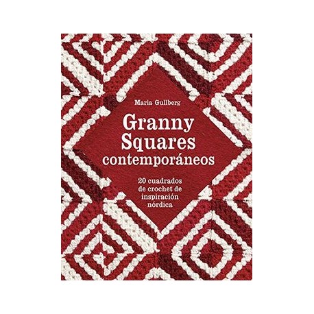 Granny Squares Contemporáneos: 20 Cuadrados de Crochet de Inspiración Nórdica