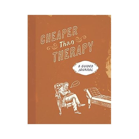 Cheaper Than Therapy: A Guided Journal (libro en Inglés)
