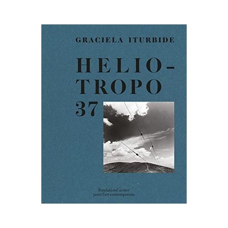 Graciela Iturbide, Heliotropo 37 (libro en Inglés)