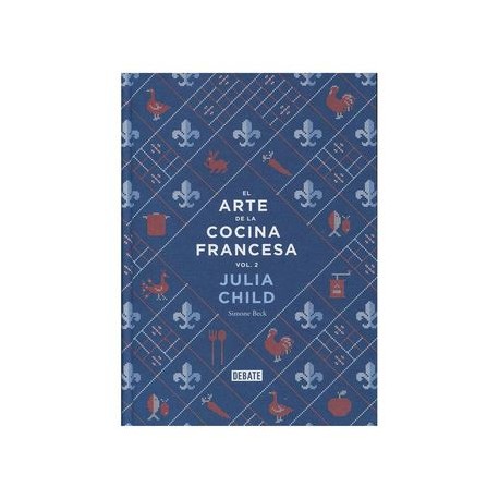 El arte de la cocina francesa. Volumen 2