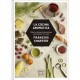 La Cocina Aromática: Toda la Ciencia de los Aromas Para Cocinar en Casa