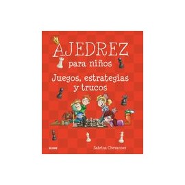 Ajedrez Para Niños: Juegos, Estrategias y Trucos