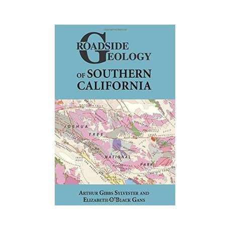 Roadside Geology of Southern California (Roadside Geology Series)