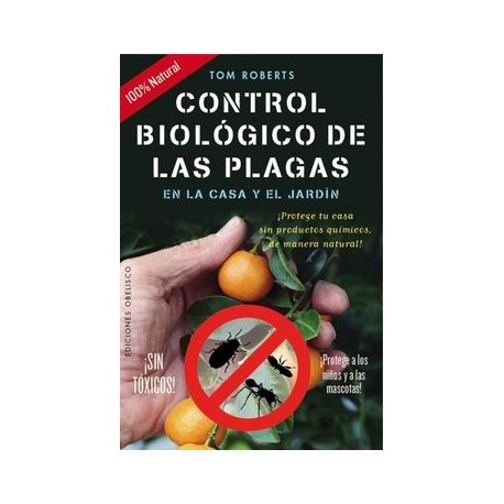 Control Biologico de las Plagas en la Casa y el Jardin