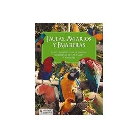 Jaulas, Aviarios y Pajareras