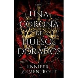 Corona de Huesos Dorados, Una. Libro 3