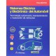 Sistemas Eléctrico y Electrónico del Automóvil. Tecnología Automotriz: Mantenimiento y Reparación de Vehículos