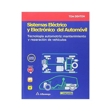 Sistemas Eléctrico y Electrónico del Automóvil. Tecnología Automotriz: Mantenimiento y Reparación de Vehículos