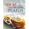 Ideas Para la Decoracion de Platos: Tecnicas y Realizacion