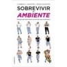 Sobrevivir al Ambiente