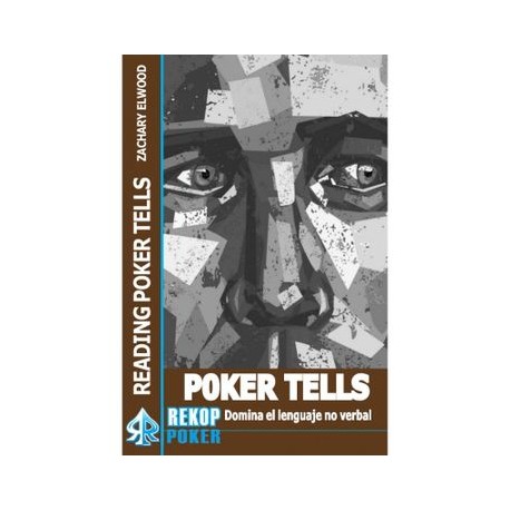 Poker Tells: Domina el Lenguaje no Verbal