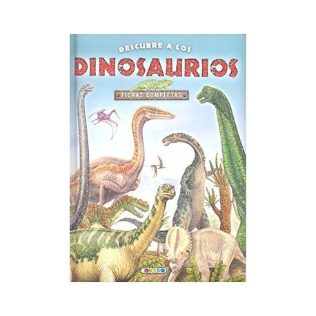 Descubre a los Dinosaurios. Fichas Completas