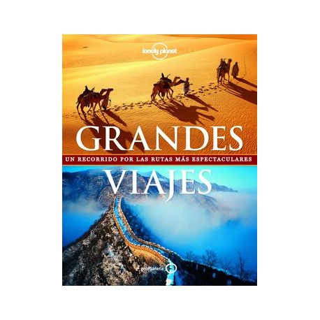 Grandes Viajes (Nuevo Formato): Un Recorrido por las Rutas más Espectaculares (Viaje y Aventura)