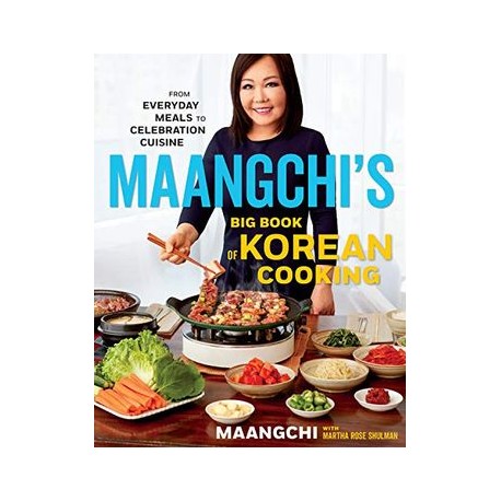 Maangchi&39 S big Book of Korean Cooking: From Everyday Meals to Celebration Cuisine (libro en Inglés)