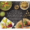 La Cocina Ayurveda: Que el Alimento sea tu Medicamento