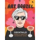 Art Boozel: Cocktails Inspired by Modern and Contemporary Artists (libro en Inglés)