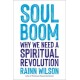 Soul Boom: Why we Need a Spiritual Revolution (libro en Inglés)