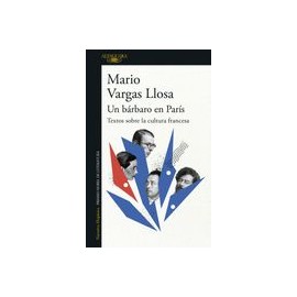 Un Bárbaro en París. Textos Sobre la Cultura Francesa