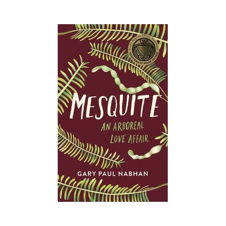 Mesquite: An Arboreal Love Affair (libro en Inglés)