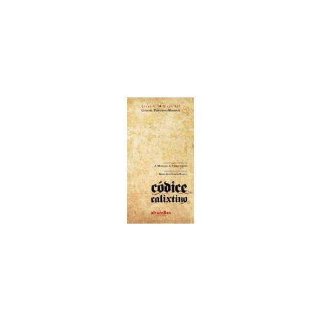 Códice Calixtino. Libro v: Guía del Peregrino Medieval (Varia [Singulares. Fóra de Colección])