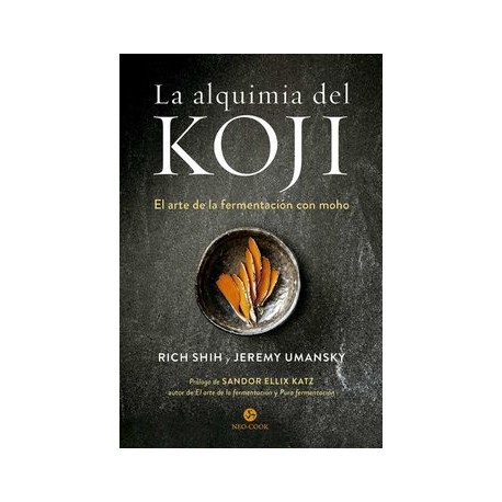 La Alquimia del Koji: El Arte de la Fermentación con Moho (Neo