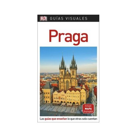Guía Visual Praga: Las Guías que Enseñan lo que Otras Solo Cuentan