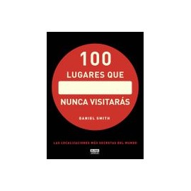 100 Lugares que Nunca Visitaras