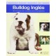 Bulldog Inglés (Nuevas Guías Perros de Raza)
