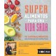 Superalimentos Para una Vida Sana: Prólogo del Chef Gonzalo D'ambrosio (Cocina)