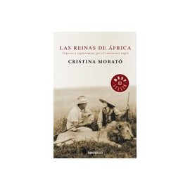 Las Reinas de Africa: Viajeras y Exploradoras por el Continente n Egro