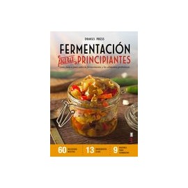 Fermentación Para Principiantes. Guía Paso a Paso Sobre Fermentación y Alimentos Probióticos (Plus Vitae)