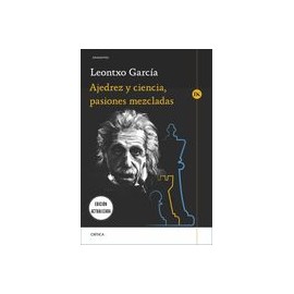 Ajedrez y Ciencia, Pasiones Mezcladas