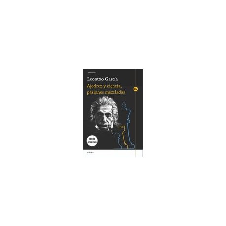 Ajedrez y Ciencia, Pasiones Mezcladas