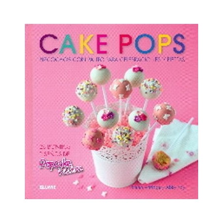 Cake Pops: Bizcochos con Palito Para Celebraciones y Fiestas