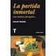 La Partida Inmortal: Una Historia del Ejedrez