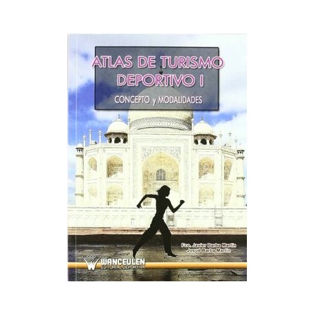 Atlas de Turismo Deportivo i. Concepto y Modalidades