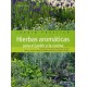 Hierbas Aromaticas Para el Jardin y la Cocina