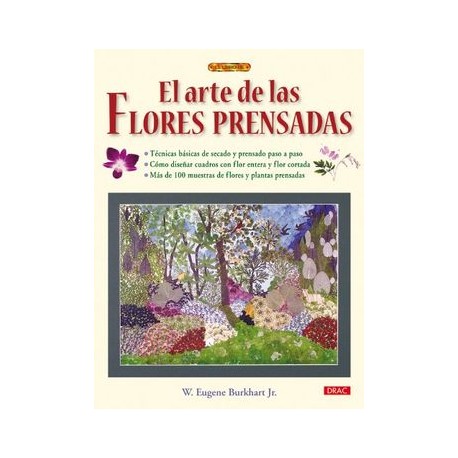 El Arte de las Flores Prensadas (el Libro De.  )