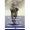 My Life as an Explorer: Autobiography of the First man to Reach the South Pole (libro en Inglés)