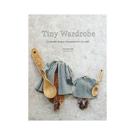 Tiny Wardrobe: 12 Adorable Designs and Patterns for Your Doll (libro en Inglés)