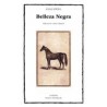 Belleza Negra, sus Caballerizos y sus Compañeros