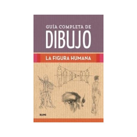 Guía Completa de Dibujo. Figura Humana