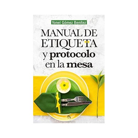 Manual de Etiqueta y Protocolo en la Mesa